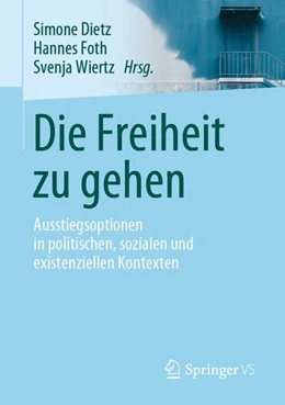 Abbildung von Dietz / Foth | Die Freiheit zu gehen | 1. Auflage | 2019 | beck-shop.de