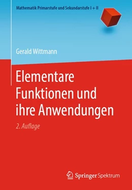 Abbildung von Wittmann | Elementare Funktionen und ihre Anwendungen | 2. Auflage | 2019 | beck-shop.de