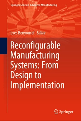 Abbildung von Benyoucef | Reconfigurable Manufacturing Systems: From Design to Implementation | 1. Auflage | 2019 | beck-shop.de