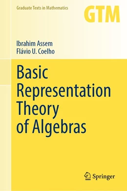 Abbildung von Assem / Coelho | Basic Representation Theory of Algebras | 1. Auflage | 2020 | 283 | beck-shop.de