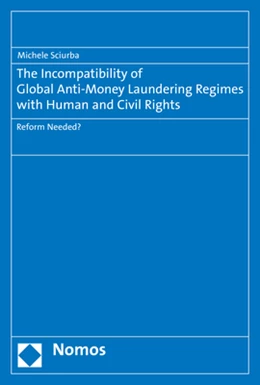 Abbildung von Sciurba | The Incompatibility of Global Anti-Money Laundering Regimes with Human and Civil Rights | 1. Auflage | 2019 | beck-shop.de