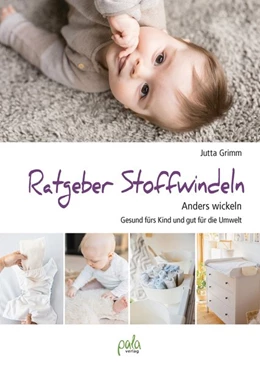 Abbildung von Grimm | Ratgeber Stoffwindeln | 1. Auflage | 2019 | beck-shop.de