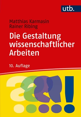 Abbildung von Karmasin / Ribing | Die Gestaltung wissenschaftlicher Arbeiten | 10. Auflage | 2019 | beck-shop.de