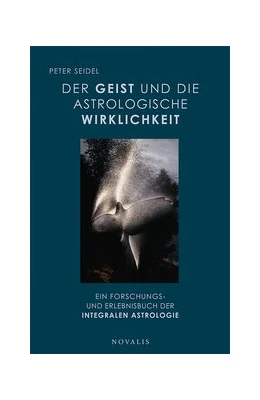 Abbildung von Seidel | Der Geist und die astrologische Wirklichkeit | 1. Auflage | 2019 | beck-shop.de