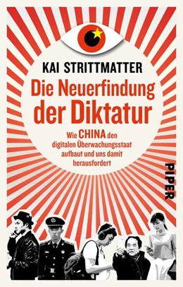 Abbildung von Strittmatter | Die Neuerfindung der Diktatur | 1. Auflage | 2020 | beck-shop.de