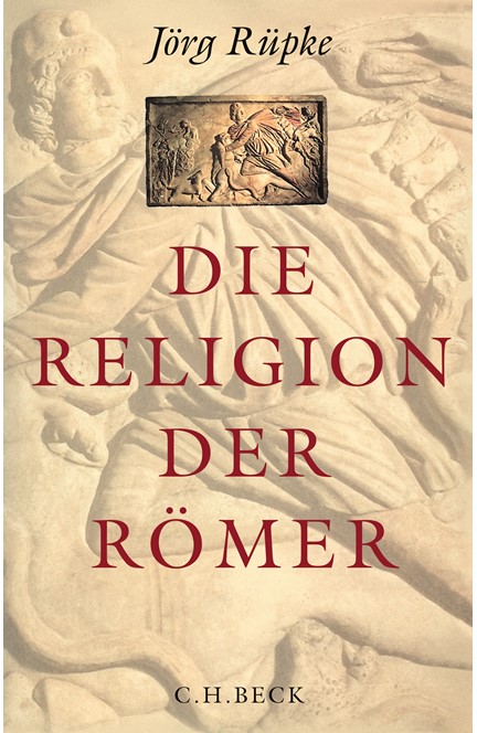 Cover: Jörg Rüpke, Die Religion der Römer