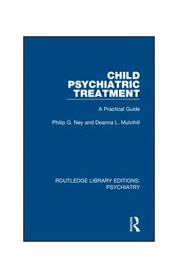 Abbildung von Ney / Mulvihill | Child Psychiatric Treatment | 1. Auflage | 2020 | beck-shop.de