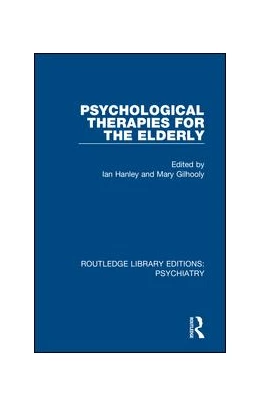 Abbildung von Hanley / Gilhooly | Psychological Therapies for the Elderly | 1. Auflage | 2020 | beck-shop.de