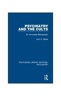 Abbildung von Saliba | Psychiatry and the Cults | 1. Auflage | 2020 | beck-shop.de