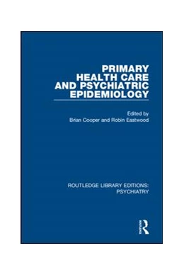 Abbildung von Cooper / Eastwood | Primary Health Care and Psychiatric Epidemiology | 1. Auflage | 2020 | beck-shop.de