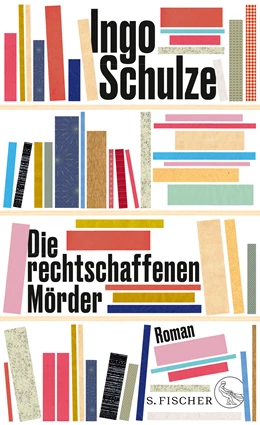 Abbildung von Schulze | Die rechtschaffenen Mörder | 1. Auflage | 2020 | beck-shop.de