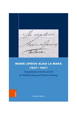 Abbildung von Suhrcke | Marie Lipsius alias La Mara (1837-1927) | 1. Auflage | 2020 | beck-shop.de