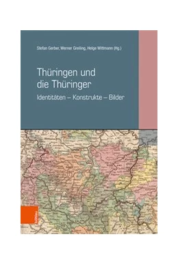 Abbildung von Gerber / Greiling | Thüringen und die Thüringer | 1. Auflage | 2023 | beck-shop.de