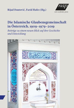 Abbildung von Hafez / Dautovic | Die Islamische Glaubensgemeinschaft in Österreich. 1909–1979–2019 | 1. Auflage | 2019 | beck-shop.de