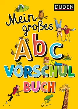 Abbildung von Holzwarth-Raether / Müller-Wolfangel | Duden: Mein großes Abc-Vorschulbuch | 2. Auflage | 2020 | beck-shop.de