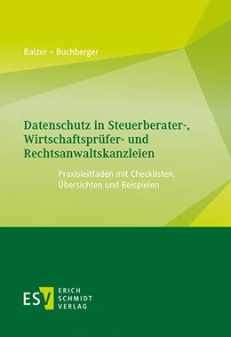 Abbildung von Balzer / Buchberger | Datenschutz in Steuerberater-, Wirtschaftsprüfer- und Rechtsanwaltskanzleien | 1. Auflage | 2020 | beck-shop.de