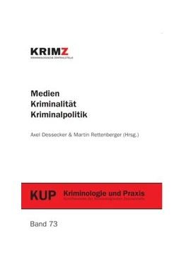 Abbildung von Rettenberger / Dessecker | Medien — Kriminalität — Kriminalpolitik | 1. Auflage | 2018 | 73 | beck-shop.de