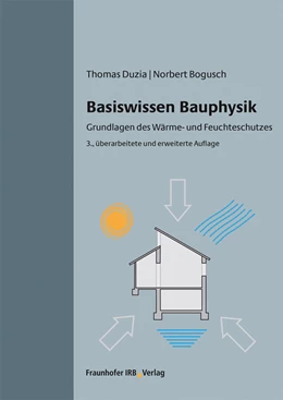 Abbildung von Duzia / Bogusch | Basiswissen Bauphysik. | 3. Auflage | 2020 | beck-shop.de