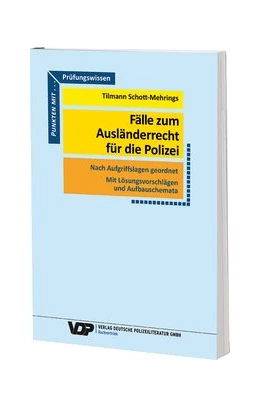 Abbildung von Schott-Mehrings | Fälle zum Ausländerrecht für die Polizei | 1. Auflage | 2019 | beck-shop.de
