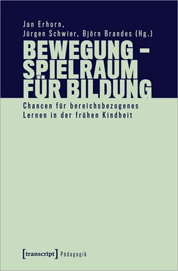 Abbildung von Erhorn / Schwier | Bewegung - Spielraum für Bildung | 1. Auflage | 2020 | beck-shop.de