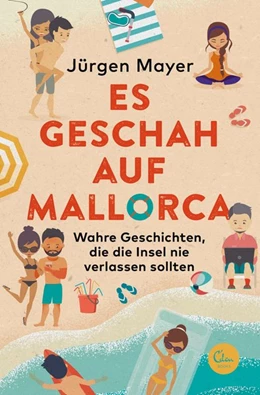 Abbildung von Mayer | Endlich ist wieder Mallorca! | 1. Auflage | 2021 | beck-shop.de