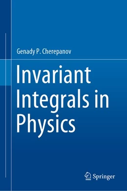 Abbildung von Cherepanov | Invariant Integrals in Physics | 1. Auflage | 2019 | beck-shop.de