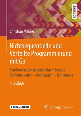 Abbildung von Maurer | Nichtsequentielle und Verteilte Programmierung mit Go | 4. Auflage | 2019 | beck-shop.de