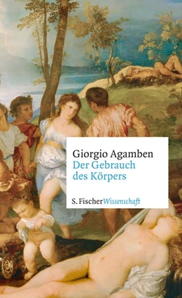 Abbildung von Agamben | Der Gebrauch der Körper | 1. Auflage | 2020 | beck-shop.de