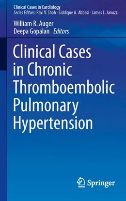 Abbildung von Auger / Gopalan | Clinical Cases in Chronic Thromboembolic Pulmonary Hypertension | 1. Auflage | 2019 | beck-shop.de