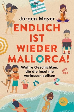 Abbildung von Mayer | Endlich ist wieder Mallorca! | 1. Auflage | 2021 | beck-shop.de