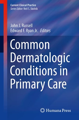 Abbildung von Russell / Ryan Jr. | Common Dermatologic Conditions in Primary Care | 1. Auflage | 2019 | beck-shop.de