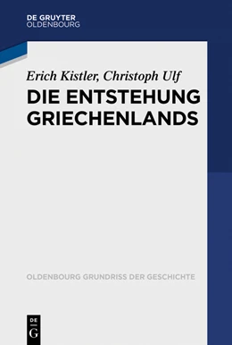 Abbildung von Ulf / Kistler | Die Entstehung Griechenlands | 1. Auflage | 2019 | beck-shop.de