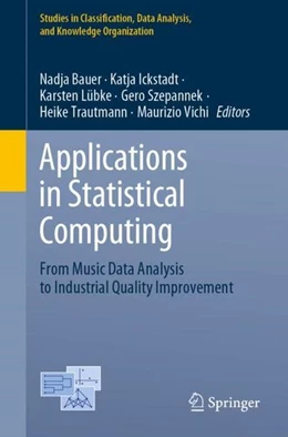 Abbildung von Bauer / Ickstadt | Applications in Statistical Computing | 1. Auflage | 2019 | beck-shop.de