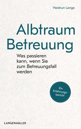 Abbildung von Lange | Albtraum Betreuung | 1. Auflage | 2019 | beck-shop.de