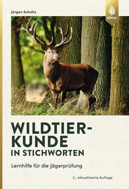 Abbildung von Schulte | Wildtierkunde in Stichworten | 3. Auflage | 2019 | beck-shop.de
