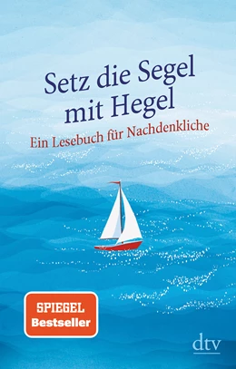 Abbildung von Hellmann | Setz die Segel mit Hegel | 1. Auflage | 2020 | beck-shop.de