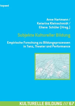 Abbildung von Hartmann / Kleinschmidt | Subjekte Kultureller Bildung | 1. Auflage | 2021 | beck-shop.de