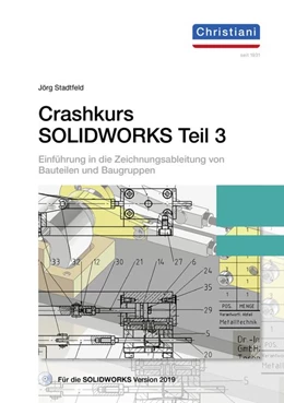 Abbildung von Stadtfeld | Crashkurs SolidWorks - Teil 3 | 2. Auflage | 2019 | beck-shop.de