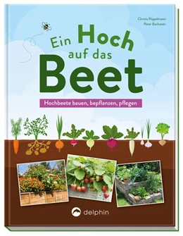 Abbildung von Pöppelmann / Bachstein | Ein Hoch auf das Beet | 1. Auflage | 2020 | beck-shop.de