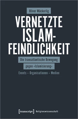 Abbildung von Wäckerlig | Vernetzte Islamfeindlichkeit | 1. Auflage | 2019 | beck-shop.de