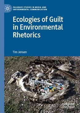 Abbildung von Jensen | Ecologies of Guilt in Environmental Rhetorics | 1. Auflage | 2019 | beck-shop.de