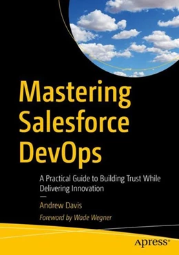 Abbildung von Davis | Mastering Salesforce DevOps | 1. Auflage | 2019 | beck-shop.de