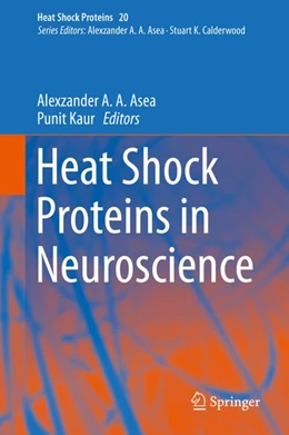 Abbildung von Asea / Kaur | Heat Shock Proteins in Neuroscience | 1. Auflage | 2019 | beck-shop.de