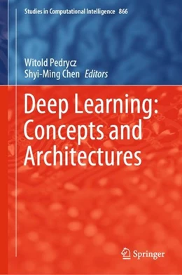 Abbildung von Pedrycz / Chen | Deep Learning: Concepts and Architectures | 1. Auflage | 2019 | beck-shop.de
