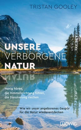 Abbildung von Gooley | Unsere verborgene Natur | 1. Auflage | 2020 | beck-shop.de
