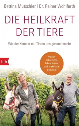 Abbildung von Wohlfarth / Mutschler | Die Heilkraft der Tiere | 1. Auflage | 2020 | beck-shop.de