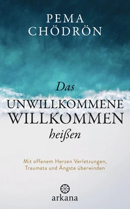 Abbildung von Chödrön | Das Unwillkommene willkommen heißen | 1. Auflage | 2020 | beck-shop.de