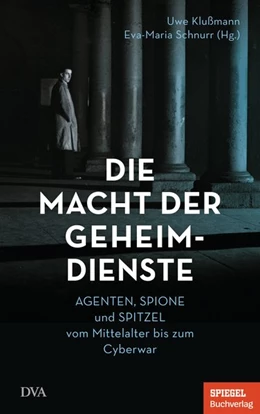 Abbildung von Klußmann / Schnurr | Die Macht der Geheimdienste | 1. Auflage | 2020 | beck-shop.de