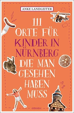 Abbildung von Landleiter | 111 Orte für Kinder in Nürnberg, die man gesehen haben muss | 1. Auflage | 2020 | beck-shop.de