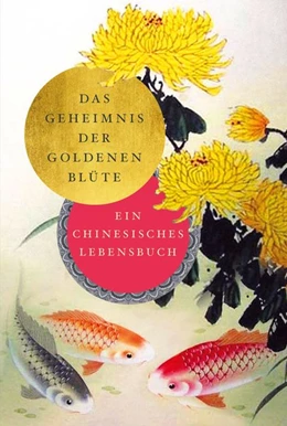 Abbildung von Wilhelm | Das Geheimnis der Goldenen Blüte | 1. Auflage | 2020 | beck-shop.de